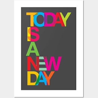 Today is a new day Posters and Art